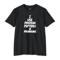I Use Protein, Peptides & Pronouns T-Shirt