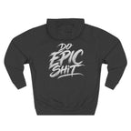 Do Epic Sh*t Graphic Fleece Hoodie
