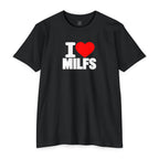 I Love MILFs Graphic T-Shirt