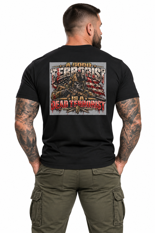AI-generated model — correct rear view of A Good Terrorist Is a Dead Terrorist Graphic T-Shirt